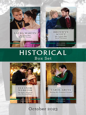 cover image of Historical Box Set Oct 2023/Her Secret Past with the Viscount/The Captain Who Saved Christmas/The Duke's Proposal for the Governess/Meeti